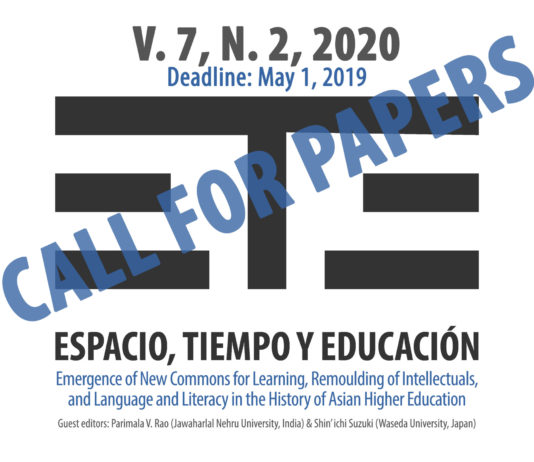 Emergence of New Commons for Learning, Remoulding of Intellectuals, and Language and Literacy in the History of Asian Higher Education / Call for Papers / Espacio, Tiempo y Educación (v. 7 n. 2, 2020)