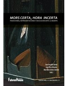 Mors certa, hora incerta: Tradiciones, representaciones y educación ante la muerte