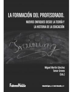 La formación del profesorado: Nuevos enfoques desde la teoría y la historia de la educación