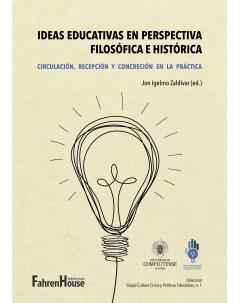 Ideas educativas en perspectiva filosófica e histórica: circulación, recepción y concreción en la práctica