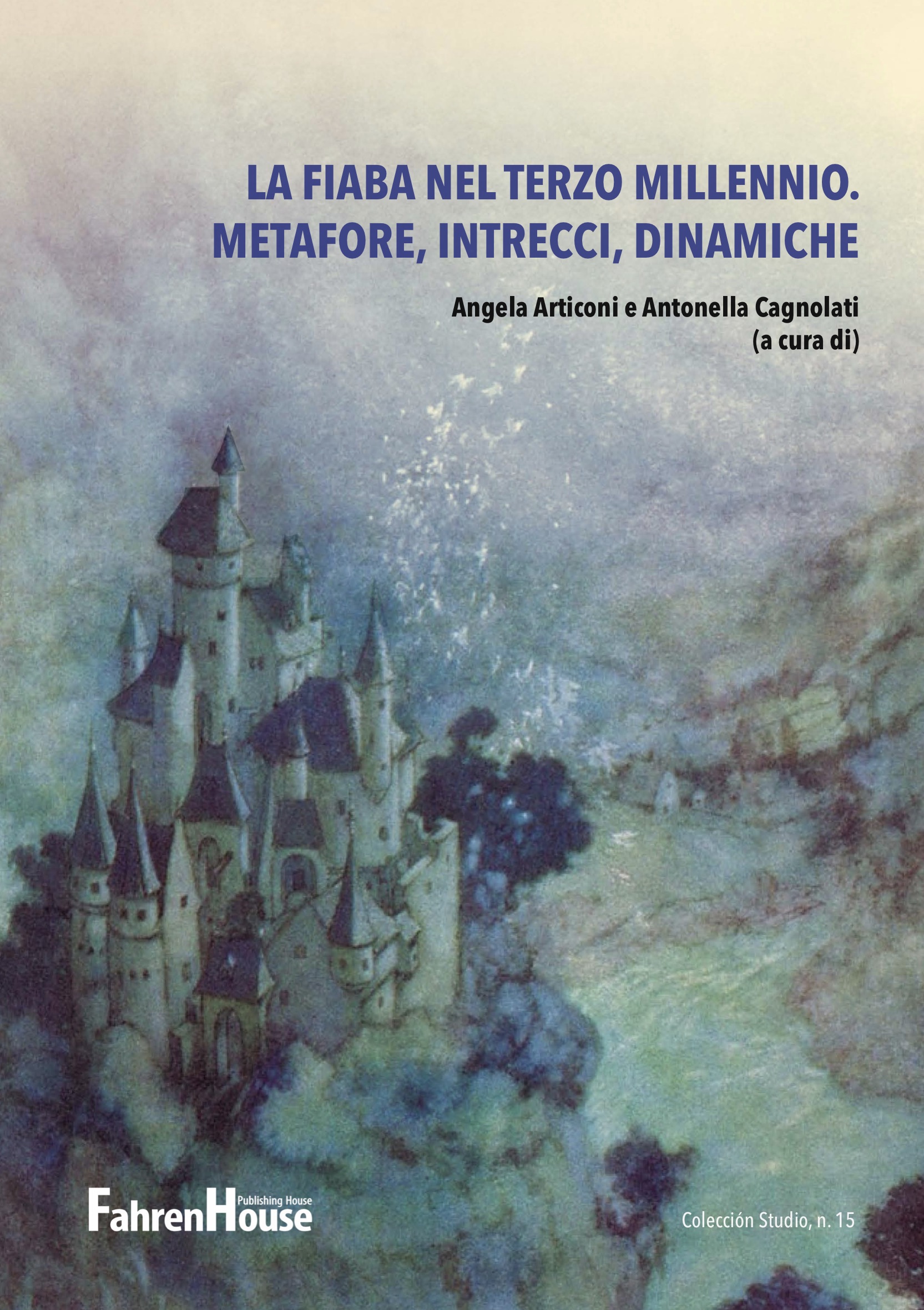 La fiaba nel Terzo Millennio. Metafore, intrecci, dinamiche