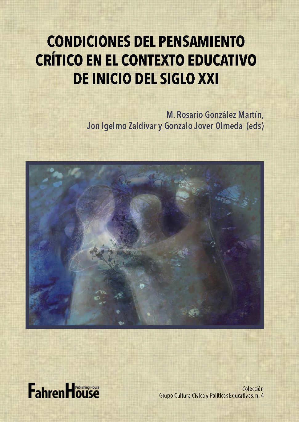 Condiciones del pensamiento crítico en el contexto educativo de inicio del siglo XXI